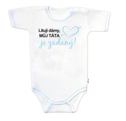 Body krátký rukáv s vtipným textem Baby Nellys, Lituji dámy, můj táta je zadaný, kluk